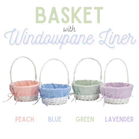 Basket with Personalized Liner- Windowpane